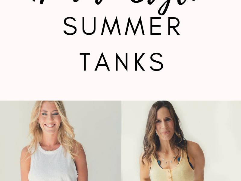 12 Tanks that are fueling our Summer Style!